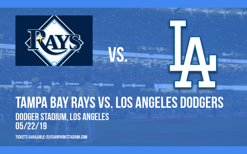 Tampa Bay Rays vs. Los Angeles Dodgers at Dodger Stadium