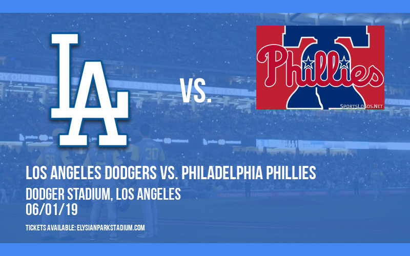 Los Angeles Dodgers vs. Philadelphia Phillies at Dodger Stadium