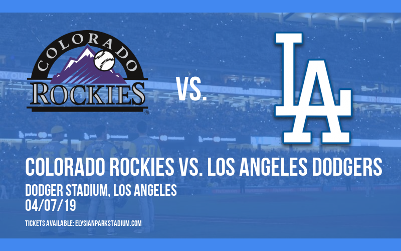 Colorado Rockies vs. Los Angeles Dodgers at Dodger Stadium tickets Colorado Rockies vs. Los Angeles Dodgers at Dodger Stadium