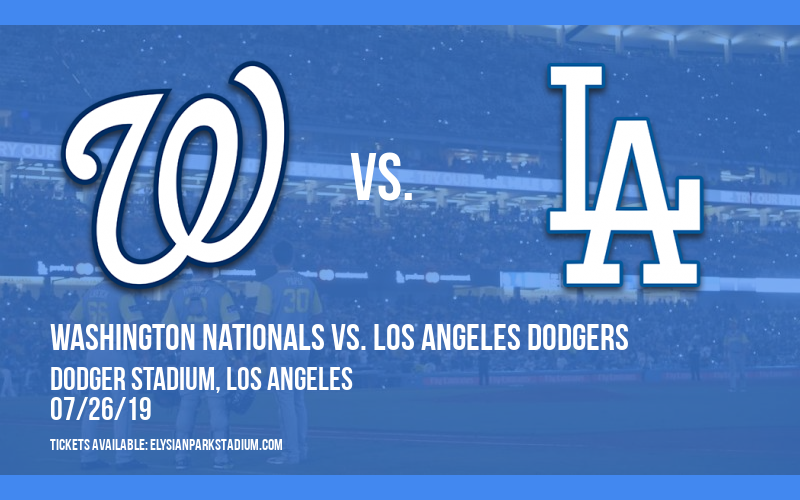 Washington Nationals vs. Los Angeles Dodgers at Dodger Stadium