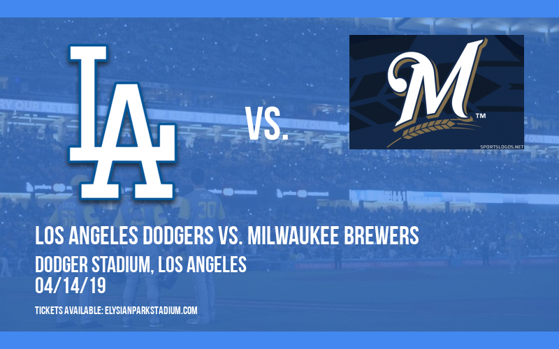 Los Angeles Dodgers vs. Milwaukee Brewers at Dodger Stadium tickets Los Angeles Dodgers vs. Milwaukee Brewers at Dodger Stadium