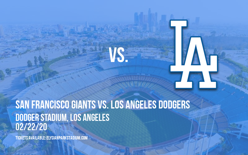 Spring Training: San Francisco Giants vs. Los Angeles Dodgers (SS) at Dodger Stadium