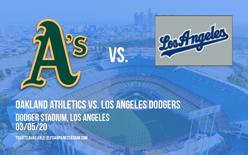 Spring Training: Oakland Athletics vs. Los Angeles Dodgers at Dodger Stadium