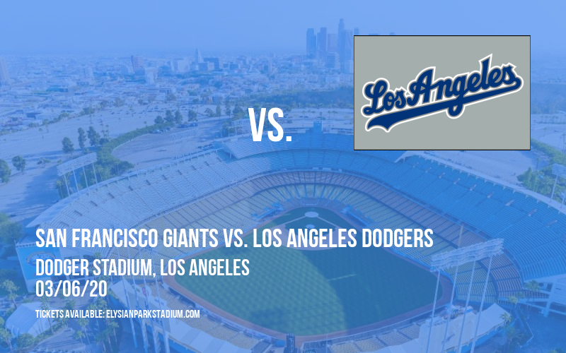 Spring Training: San Francisco Giants vs. Los Angeles Dodgers (SS) at Dodger Stadium
