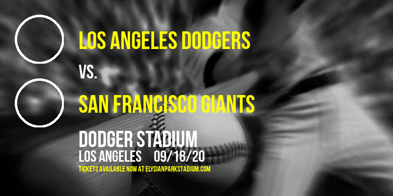 Los Angeles Dodgers vs. San Francisco Giants at Dodger Stadium