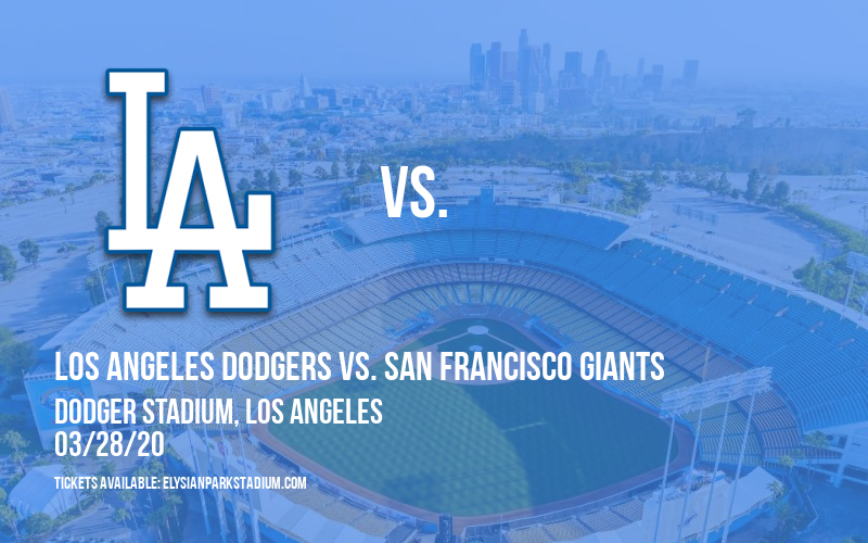 Los Angeles Dodgers vs. San Francisco Giants [CANCELLED] at Dodger Stadium
