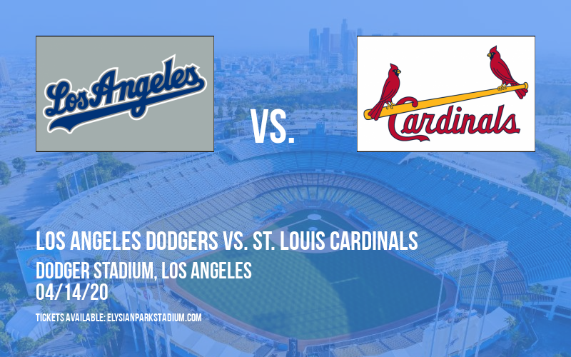 Los Angeles Dodgers vs. St. Louis Cardinals [CANCELLED] at Dodger Stadium