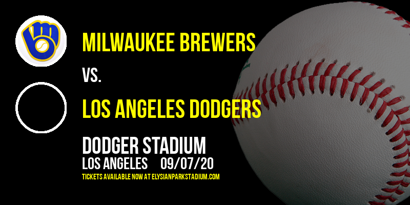 Milwaukee Brewers vs. Los Angeles Dodgers at Dodger Stadium