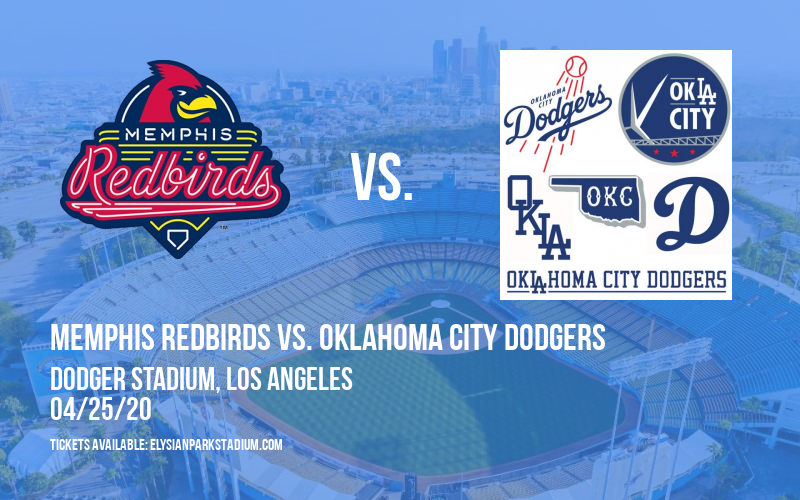 Memphis Redbirds vs. Oklahoma City Dodgers [CANCELLED] at Dodger Stadium