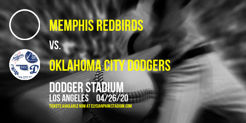 Memphis Redbirds vs. Oklahoma City Dodgers [CANCELLED] at Dodger Stadium