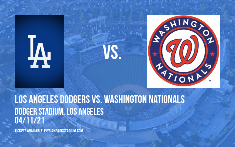 Los Angeles Dodgers vs. Washington Nationals at Dodger Stadium tickets Los Angeles Dodgers vs. Washington Nationals at Dodger Stadium