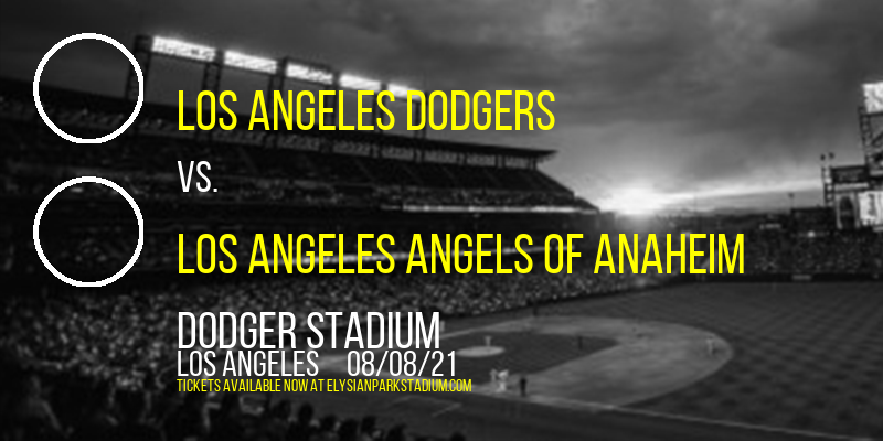 Los Angeles Dodgers vs. Los Angeles Angels of Anaheim at Dodger Stadium