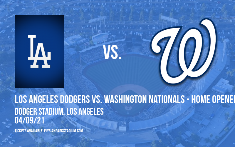Los Angeles Dodgers vs. Washington Nationals - Home Opener [CANCELLED] at Dodger Stadium