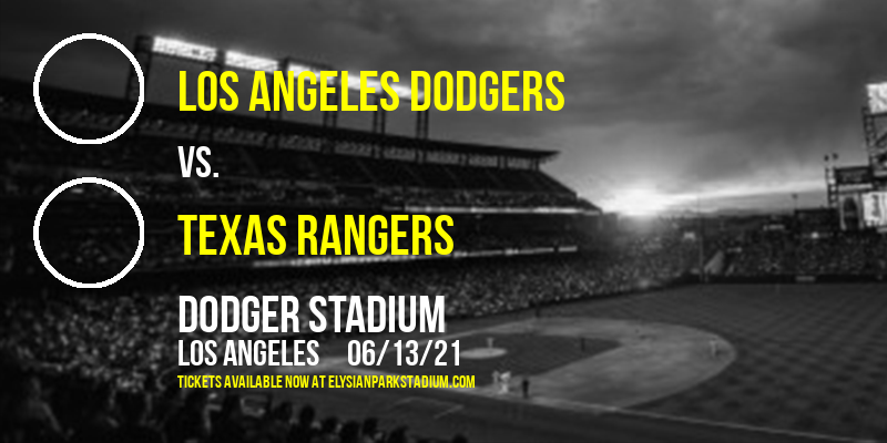 Los Angeles Dodgers vs. Texas Rangers at Dodger Stadium