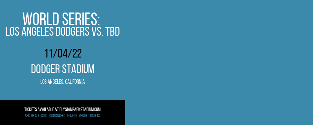 World Series: Los Angeles Dodgers vs. TBD at Dodger Stadium tickets World Series: Los Angeles Dodgers vs. TBD at Dodger Stadium