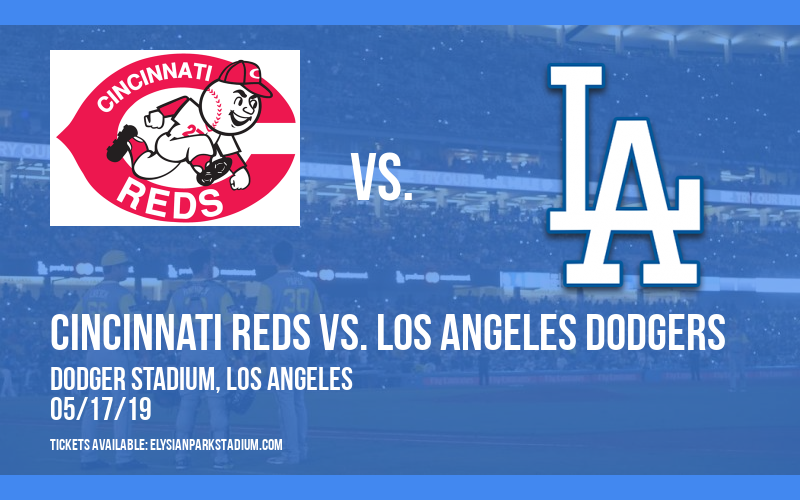 Cincinnati Reds vs. Los Angeles Dodgers at Dodger Stadium tickets Cincinnati Reds vs. Los Angeles Dodgers at Dodger Stadium