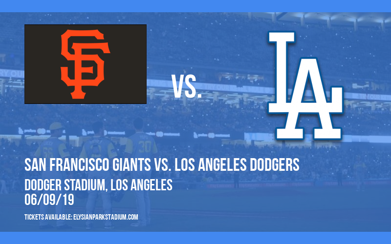 San Francisco Giants vs. Los Angeles Dodgers at Dodger Stadium