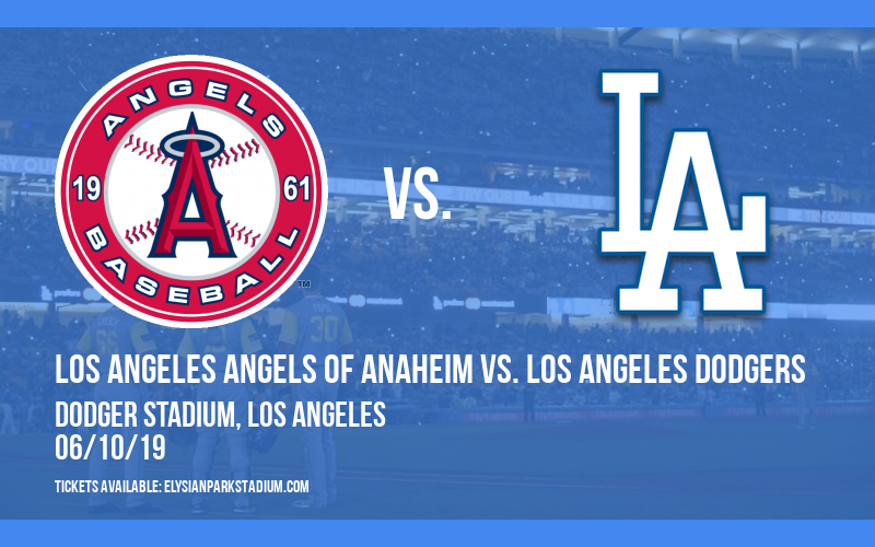 Los Angeles Angels of Anaheim vs. Los Angeles Dodgers at Dodger Stadium