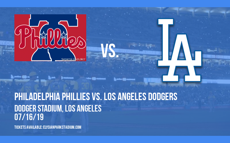 Philadelphia Phillies vs. Los Angeles Dodgers at Dodger Stadium