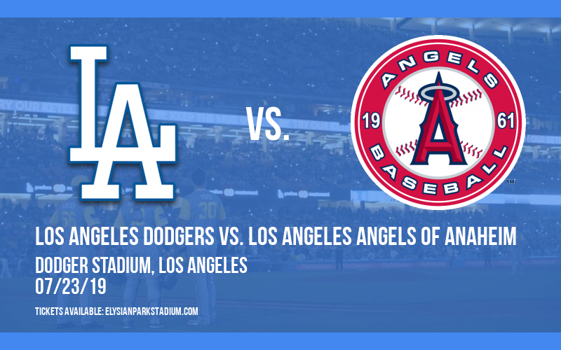 Los Angeles Dodgers vs. Los Angeles Angels of Anaheim at Dodger Stadium