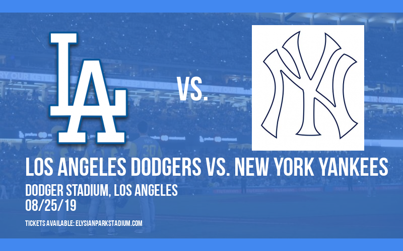 Los Angeles Dodgers vs. New York Yankees at Dodger Stadium tickets Los Angeles Dodgers vs. New York Yankees at Dodger Stadium