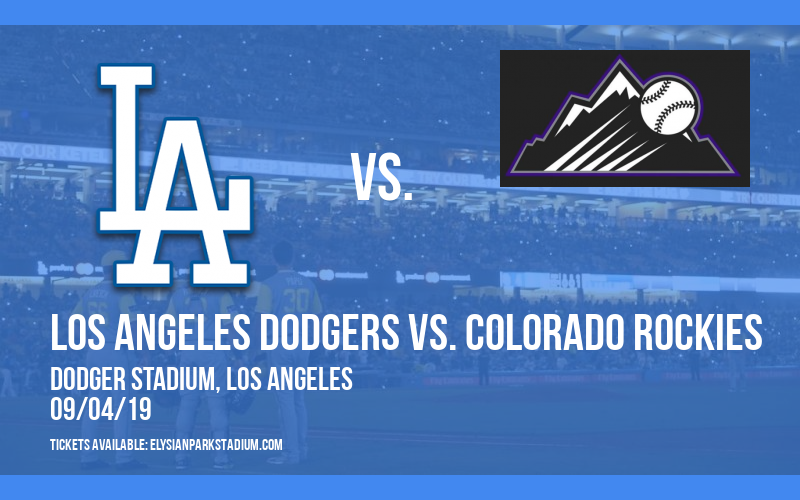 Los Angeles Dodgers vs. Colorado Rockies at Dodger Stadium tickets Los Angeles Dodgers vs. Colorado Rockies at Dodger Stadium