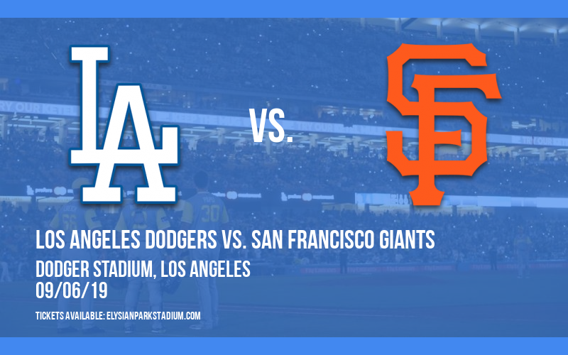 Los Angeles Dodgers vs. San Francisco Giants at Dodger Stadium