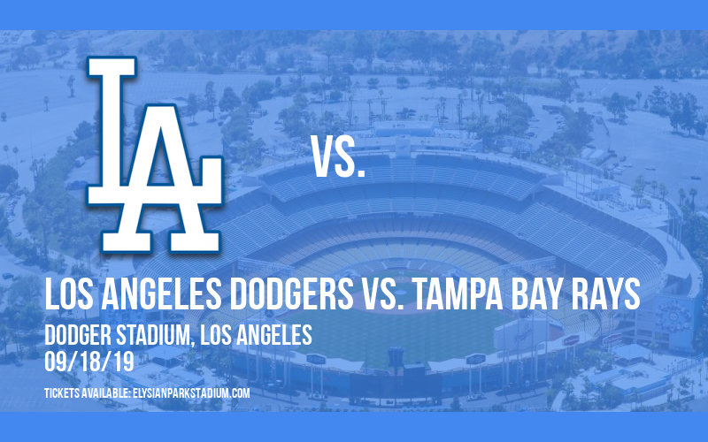Los Angeles Dodgers vs. Tampa Bay Rays at Dodger Stadium tickets Los Angeles Dodgers vs. Tampa Bay Rays at Dodger Stadium