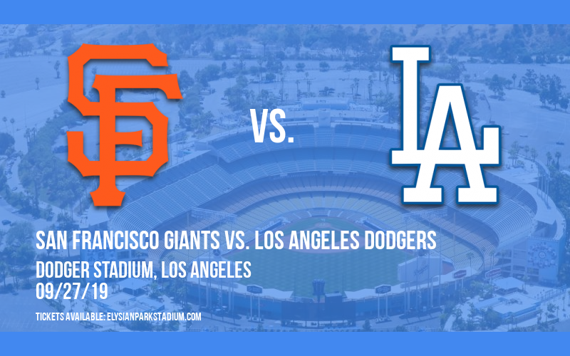 San Francisco Giants vs. Los Angeles Dodgers at Dodger Stadium tickets San Francisco Giants vs. Los Angeles Dodgers at Dodger Stadium