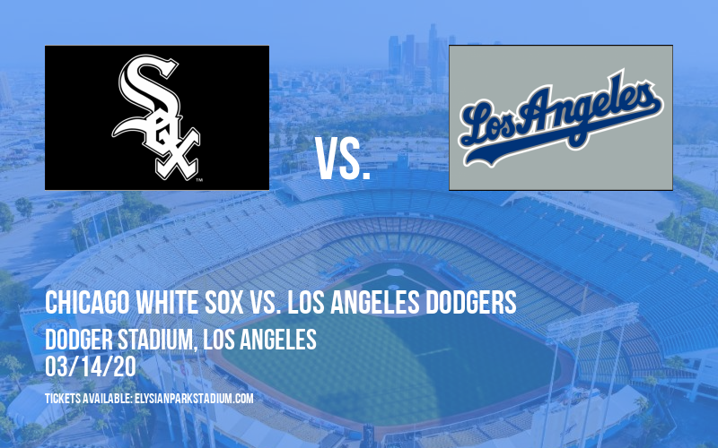 Spring Training: Chicago White Sox vs. Los Angeles Dodgers at Dodger Stadium tickets Spring Training: Chicago White Sox vs. Los Angeles Dodgers at Dodger Stadium