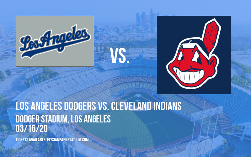 Spring Training: Los Angeles Dodgers vs. Cleveland Indians at Dodger Stadium tickets Spring Training: Los Angeles Dodgers vs. Cleveland Indians at Dodger Stadium
