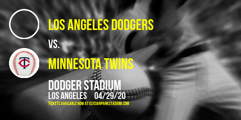 Los Angeles Dodgers vs. Minnesota Twins [POSTPONED] at Dodger Stadium