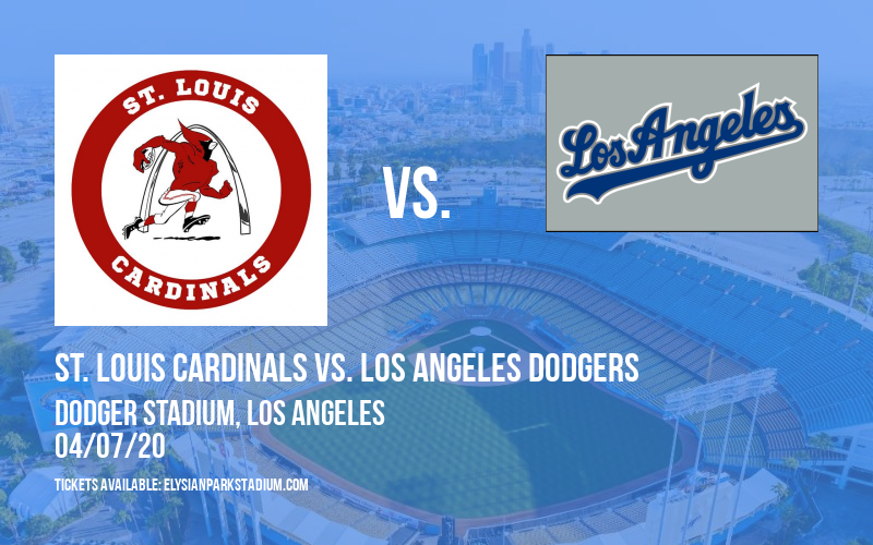 St. Louis Cardinals vs. Los Angeles Dodgers [POSTPONED] Tickets | 7th April | Dodger Stadium