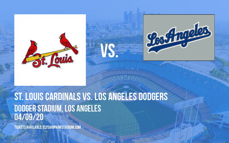 St. Louis Cardinals vs. Los Angeles Dodgers [POSTPONED] at Dodger Stadium