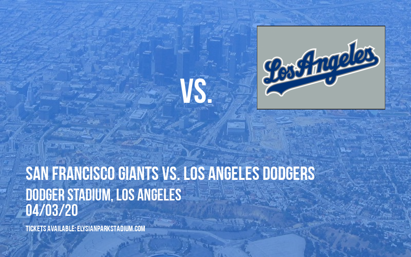 San Francisco Giants vs. Los Angeles Dodgers [CANCELLED] at Dodger Stadium