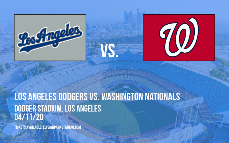 Los Angeles Dodgers vs. Washington Nationals [CANCELLED] at Dodger Stadium