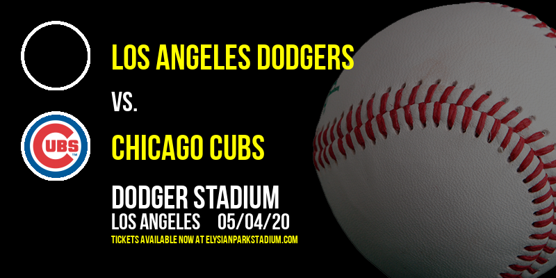Los Angeles Dodgers vs. Chicago Cubs [CANCELLED] at Dodger Stadium