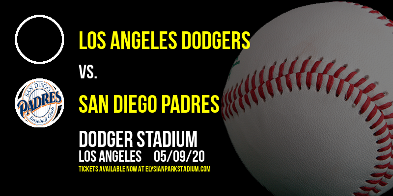 Los Angeles Dodgers vs. San Diego Padres [CANCELLED] at Dodger Stadium