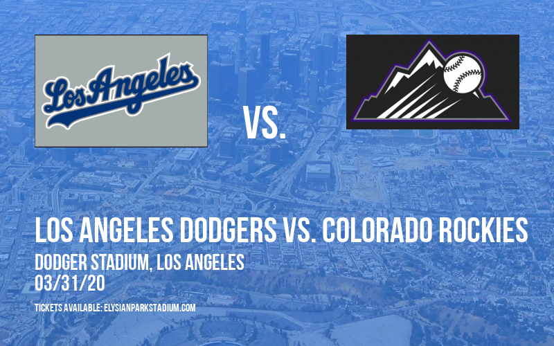 Los Angeles Dodgers vs. Colorado Rockies [CANCELLED] at Dodger Stadium