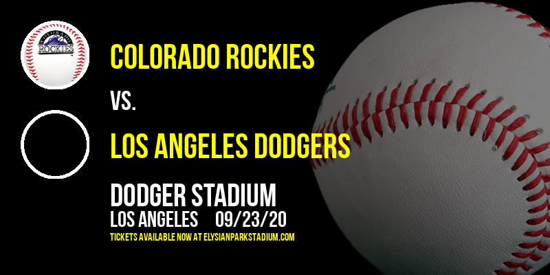 Colorado Rockies vs. Los Angeles Dodgers at Dodger Stadium