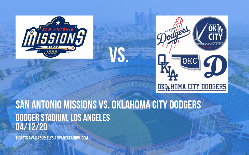 San Antonio Missions vs. Oklahoma City Dodgers [CANCELLED] at Dodger Stadium