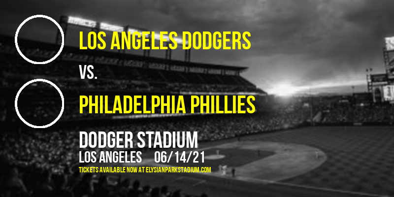 Los Angeles Dodgers vs. Philadelphia Phillies at Dodger Stadium tickets Los Angeles Dodgers vs. Philadelphia Phillies at Dodger Stadium