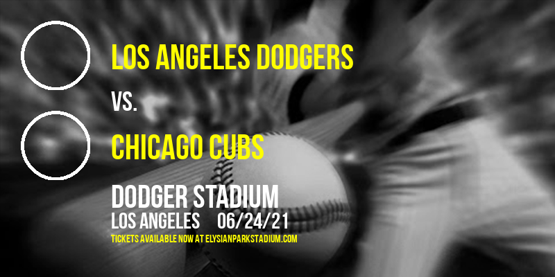 Los Angeles Dodgers vs. Chicago Cubs at Dodger Stadium tickets Los Angeles Dodgers vs. Chicago Cubs at Dodger Stadium