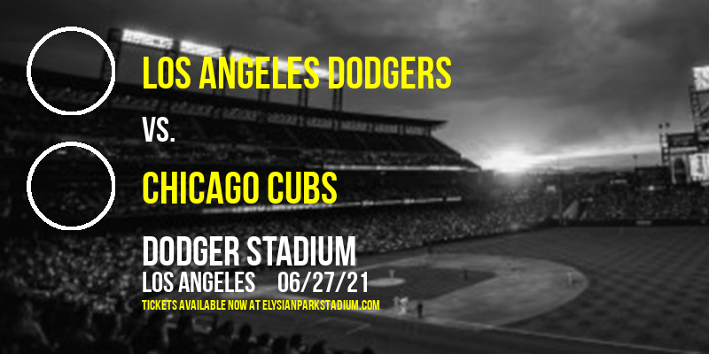 Los Angeles Dodgers vs. Chicago Cubs at Dodger Stadium tickets Los Angeles Dodgers vs. Chicago Cubs at Dodger Stadium