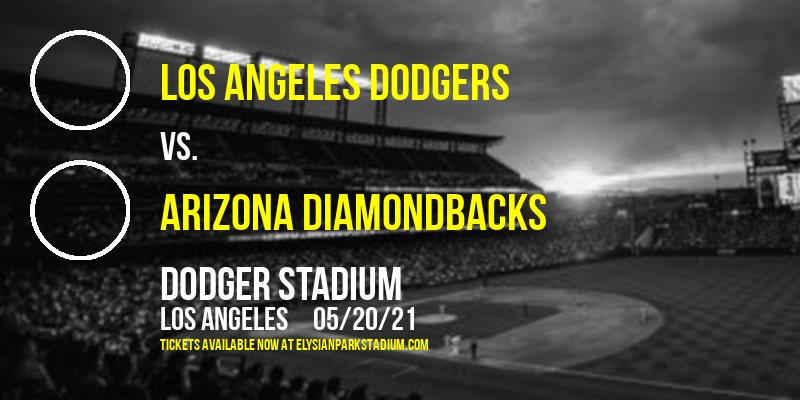 Los Angeles Dodgers vs. Arizona Diamondbacks at Dodger Stadium