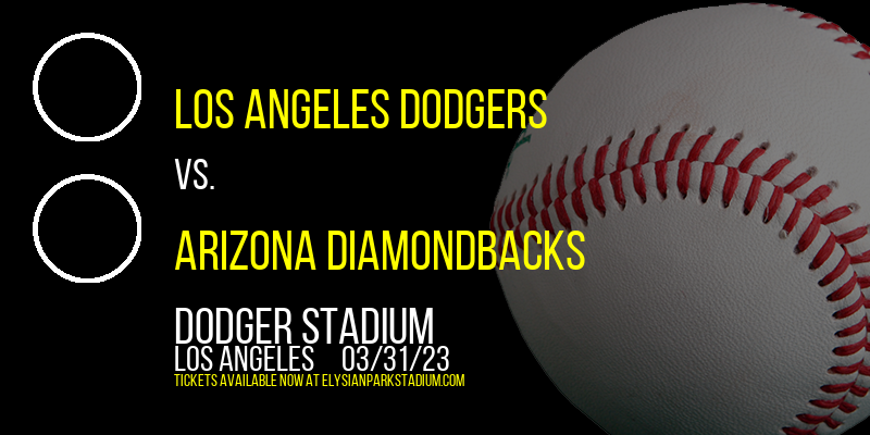 Los Angeles Dodgers vs. Arizona Diamondbacks at Dodger Stadium tickets Los Angeles Dodgers vs. Arizona Diamondbacks at Dodger Stadium