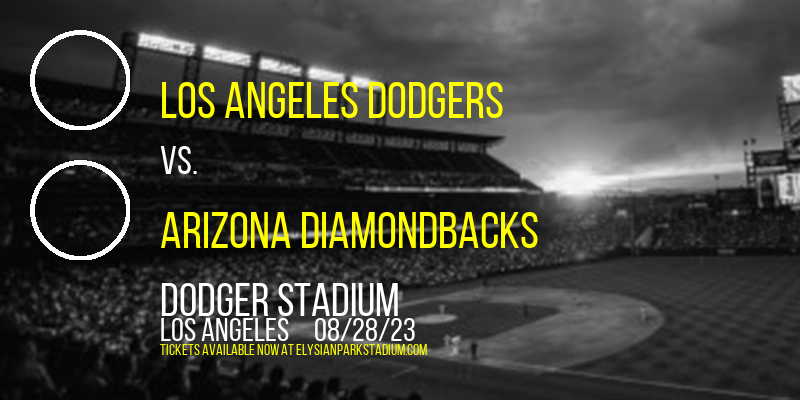 Los Angeles Dodgers vs. Arizona Diamondbacks at Dodger Stadium tickets Los Angeles Dodgers vs. Arizona Diamondbacks at Dodger Stadium