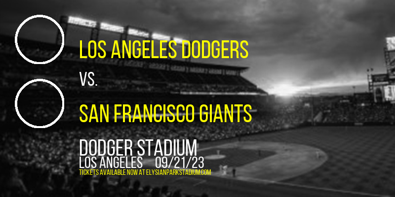 Los Angeles Dodgers vs. San Francisco Giants at Dodger Stadium tickets Los Angeles Dodgers vs. San Francisco Giants at Dodger Stadium
