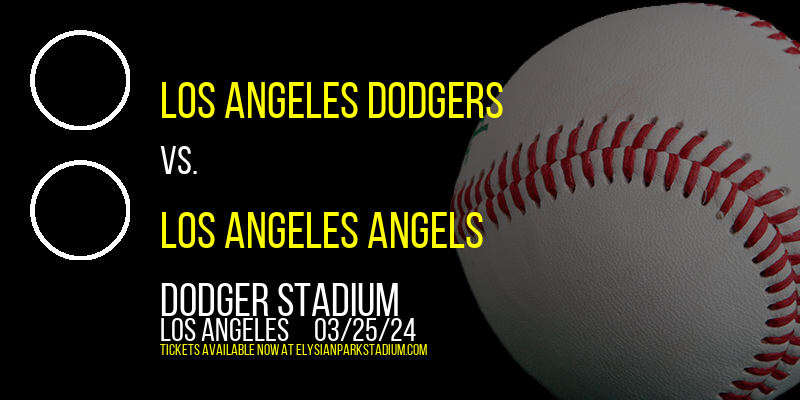 Exhibition at Dodger Stadium